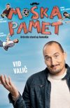 Avtorski stand-up: MOŠKA PAMET